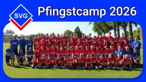 SVG-Pfingstcamp 2026 - Viel Spielspaß trotz intensiver Trainingseinheiten
